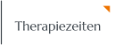 Therapiezeiten